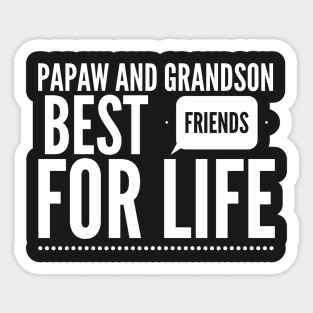 Papaw and grandson best friends for life Sticker